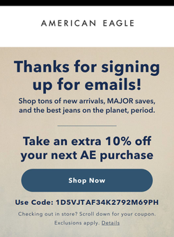 Extra 10% off just for YOU - welcome to AE!